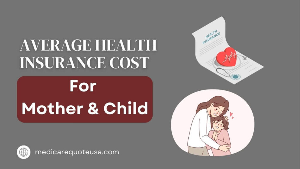 Average Cost of Health Insurance for Mother and Child in USA 2024