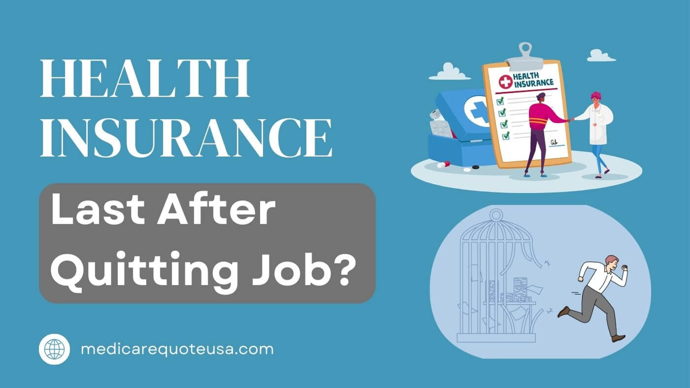 How Long Does Health Insurance Last After Quitting Job in USA 2024