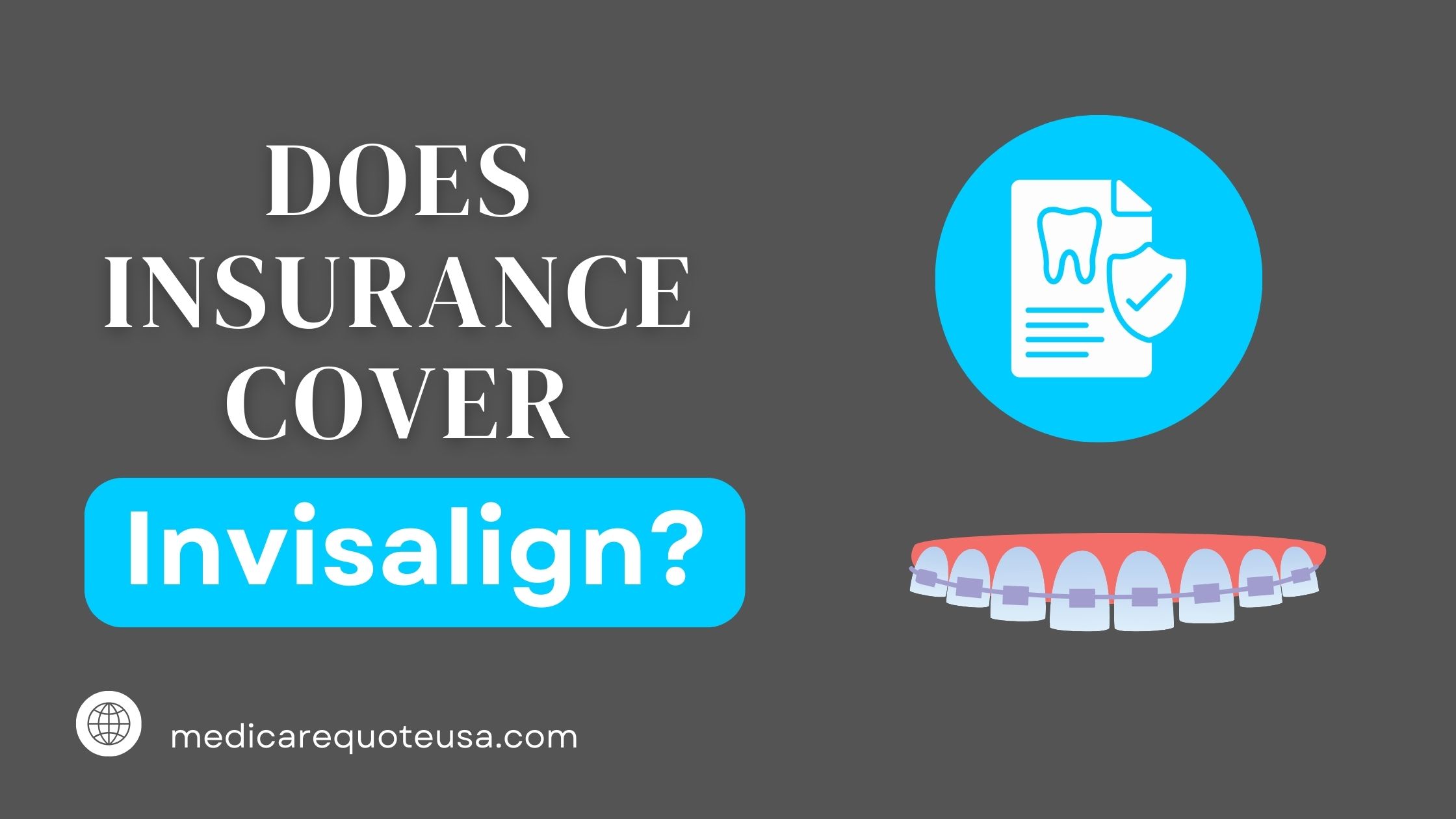 Does Dental Insurance Cover Invisalign in USA