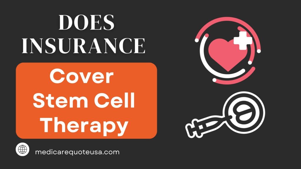 Does Insurance Cover Stem Cell Therapy